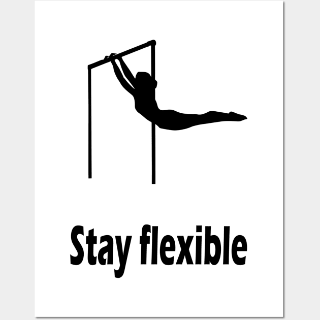 Stay flexible Wall Art by NT85